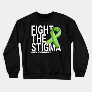 fight the stigma green ribbon In May We Wear Green Mental Health Awareness Crewneck Sweatshirt